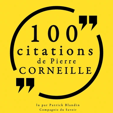 100 citations de Pierre Corneille