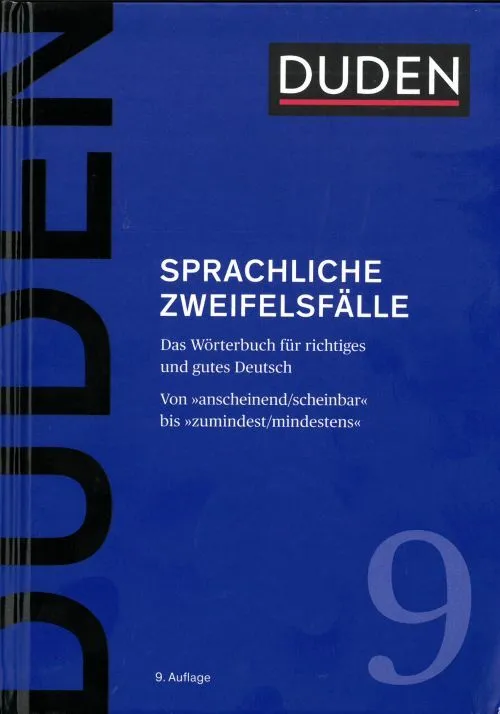 Duden (9) Â Sprachliche Zweifelsfälle: Das Wörterbuch für richtiges und gutes Deutsch (HB)