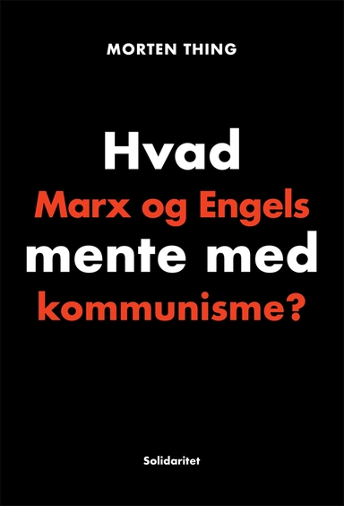 Hvad Marx og Engels mente med kommunisme?