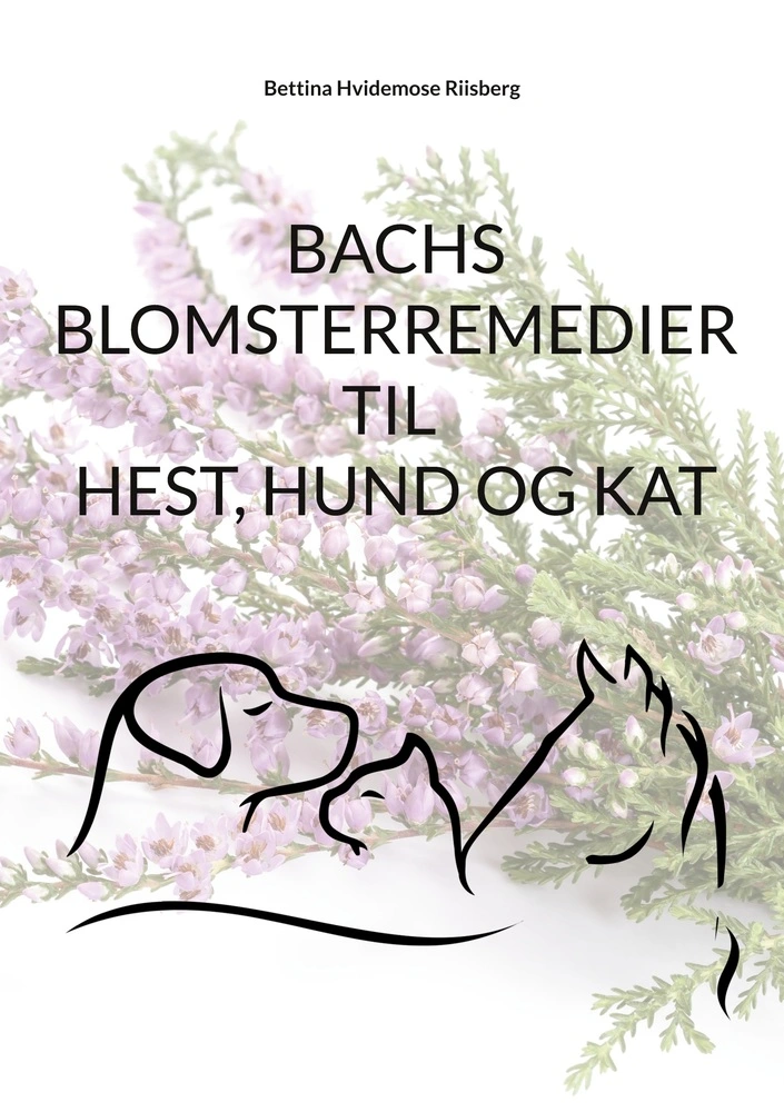 Bachs Blomsterremedier Til Hest Hund Og Kat