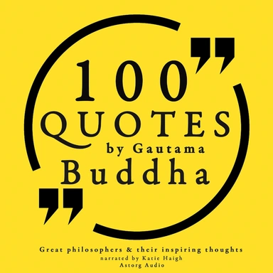 100 Quotes by Gautama Buddha