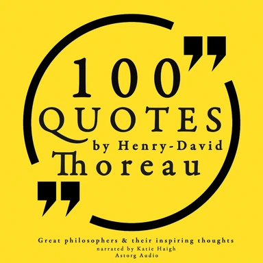 100 Quotes by Henry David Thoreau