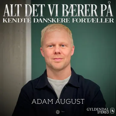 Alt det vi bærer på - Adam August