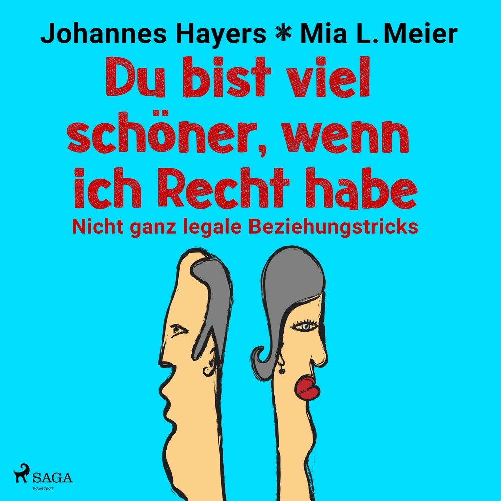 Du bist viel schöner, wenn ich Recht habe - Nicht ganz legale Beziehungstricks