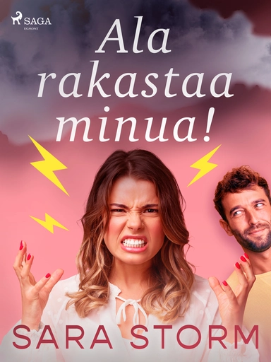Ala rakastaa minua!