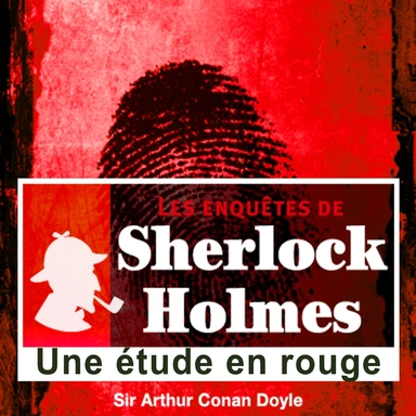 Une étude en rouge, les enquêtes de Sherlock Holmes