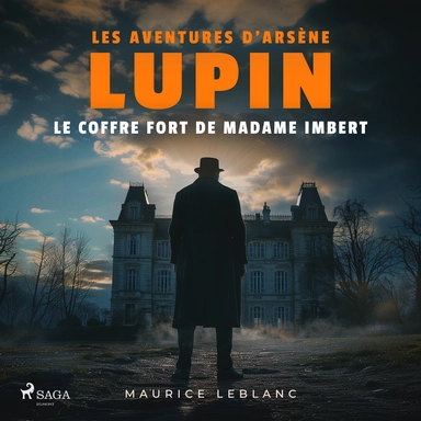 Le Coffre fort de madame Imbert ; les aventures d'Arsène Lupin