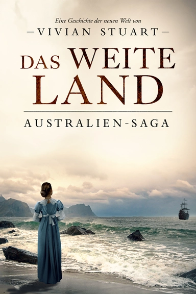 Das weite Land - Australien-Saga 6