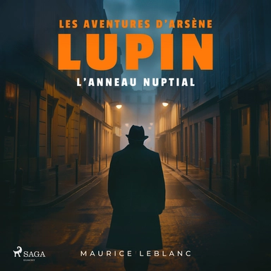 L'Anneau nuptial ; les aventures d'Arsène Lupin