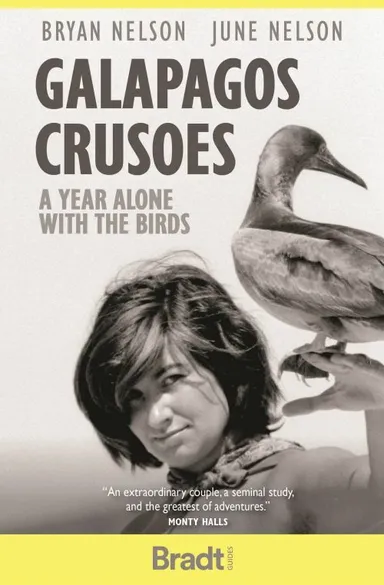 Galapagos Crusoes: A year alone with the birds, Bradt Travel Guide