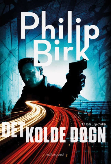 DET KOLDE DØGN - En Tom Grip-thriller