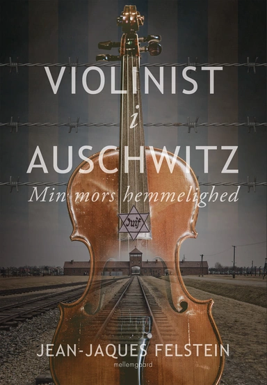Violinist i Auschwitz - Min mors hemmelighed