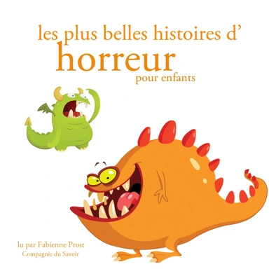 Les Plus Belles Histoires d'horreur pour les enfants