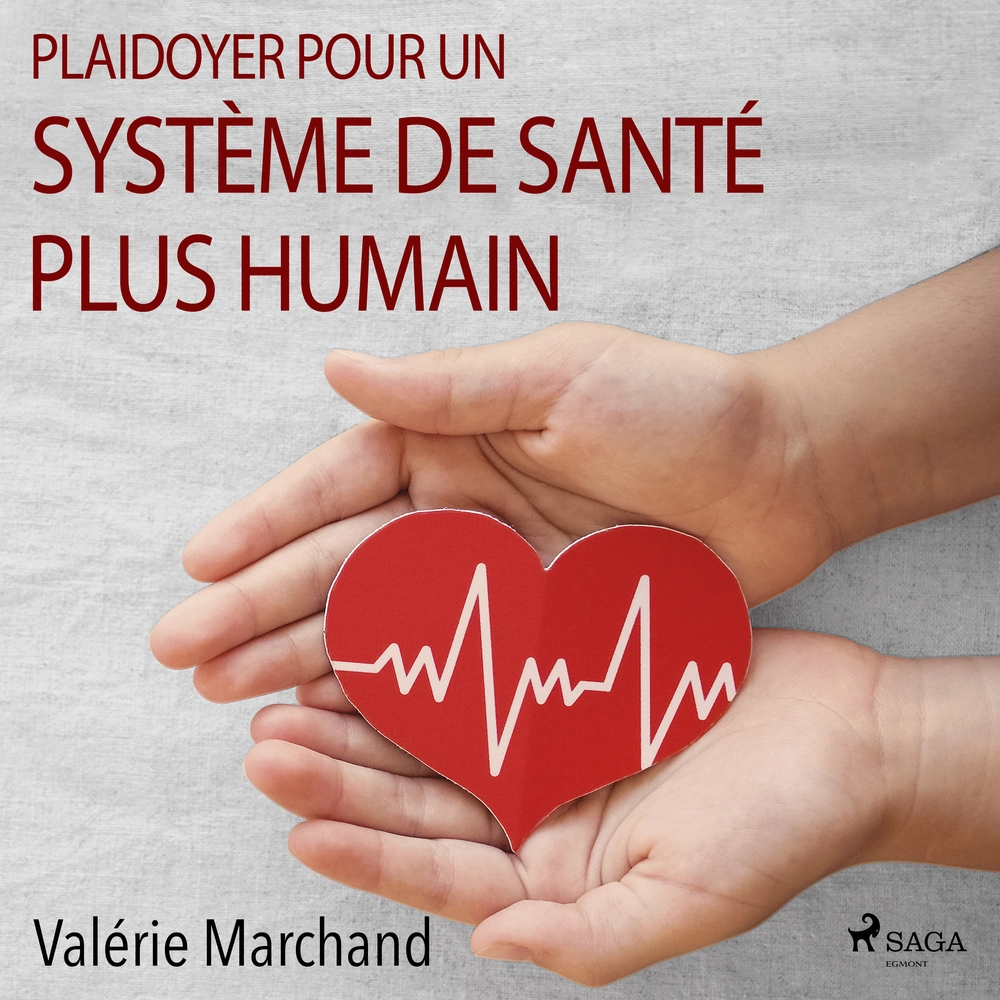 Plaidoyer Pour Un SystÃ¨me De Santé Plus Humain