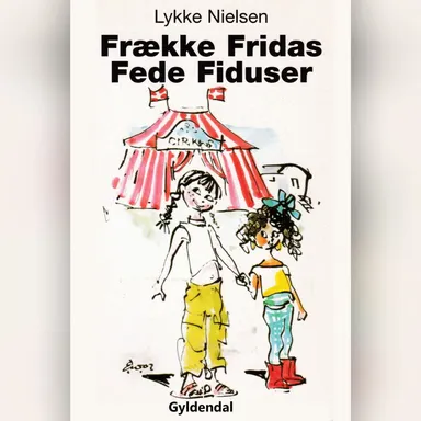 Frække Fridas Fede Fiduser