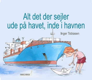 Alt det der sejler ude på havet, inde i havnen
