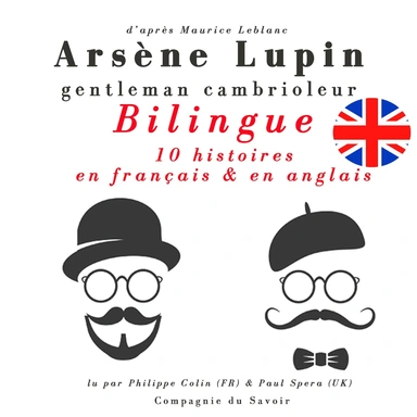 Arsène Lupin, gentleman cambrioleur, édition bilingue francais-anglais 