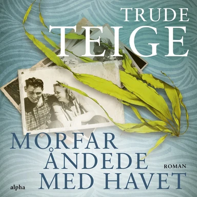 Morfar åndede med havet