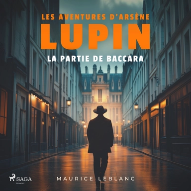 La Partie de baccara ; les aventures d'Arsène Lupin