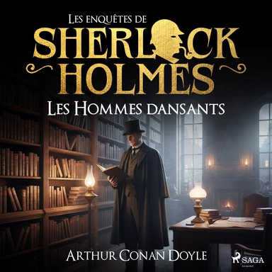 Les Hommes dansants, une enquête de Sherlock Holmes