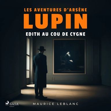 Edith au cou de cygne ; les aventures d'Arsène Lupin