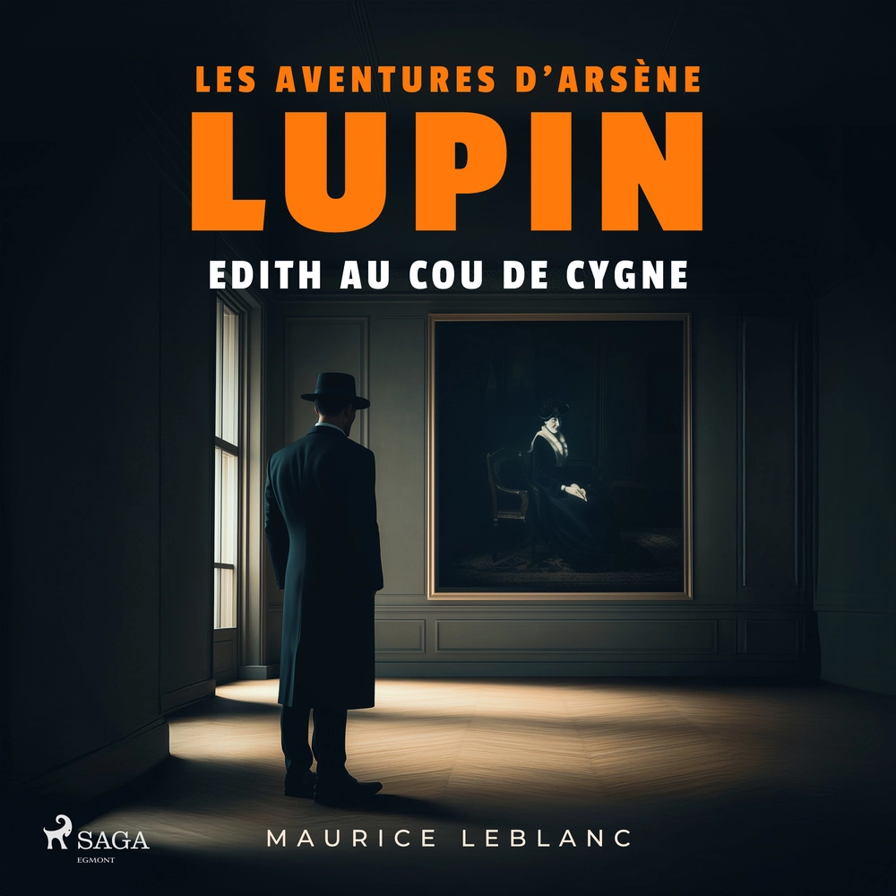 Edith au cou de cygne ; les aventures d'ArsÃ¨ne Lupin