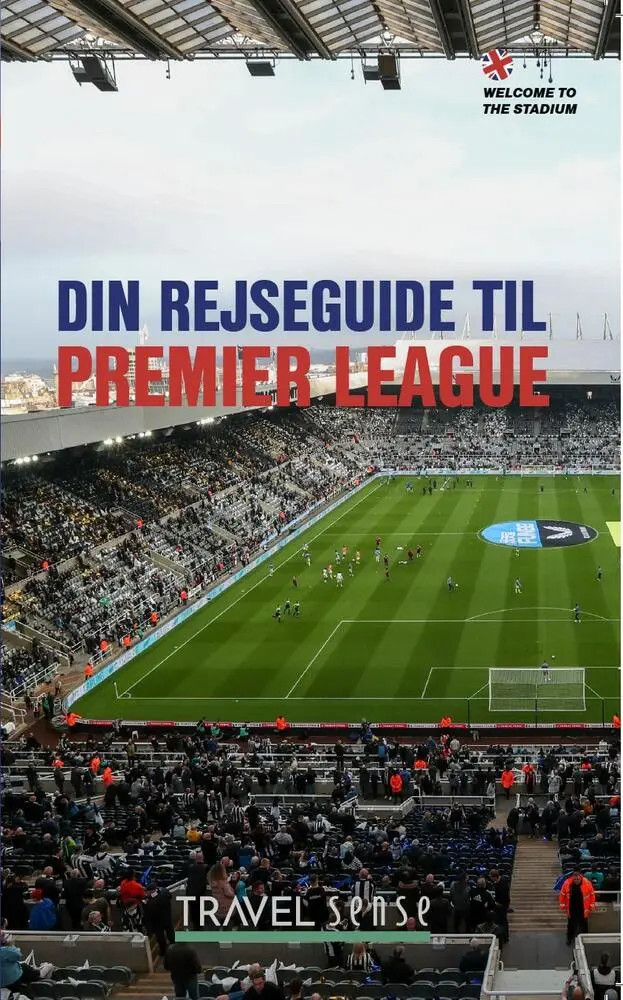 Din rejseguide til Premier League