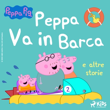 Peppa Pig - Peppa Va in Barca e altre storie