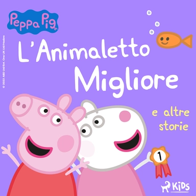 Peppa Pig - L’Animaletto Migliore e altre storie