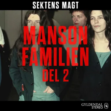 Sektens magt - Mansonfamilien del 2