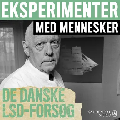 Eksperimenter med mennesker - De danske LSD forsøg