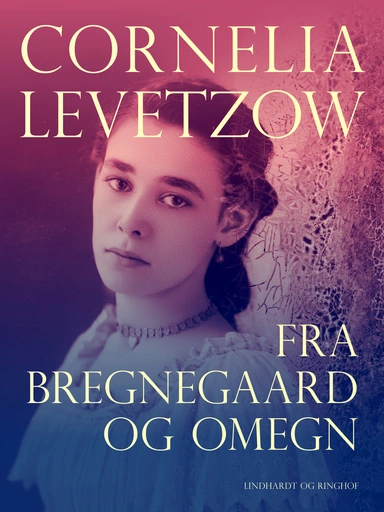 Fra Bregnegaard og omegn