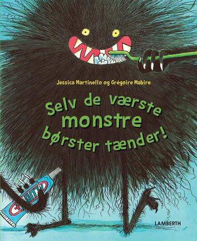 Selv de værste monstre børster tænder