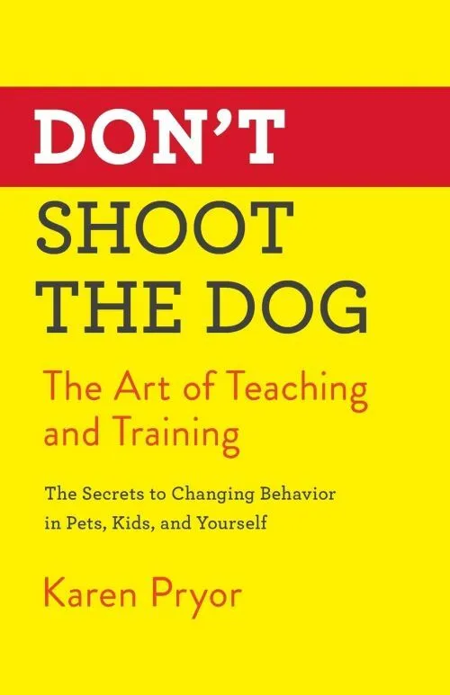 Billede af Don't Shoot the Dog: The Art of Teaching and Training