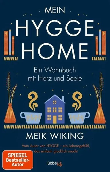 Mein Hygge Home: Ein Wohnbuch mit Herz und Seele