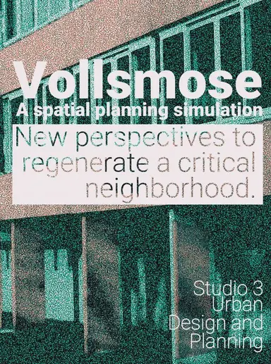 Vollsmose - A spatial planning simulation.