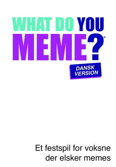 WHAT DO YOU MEME