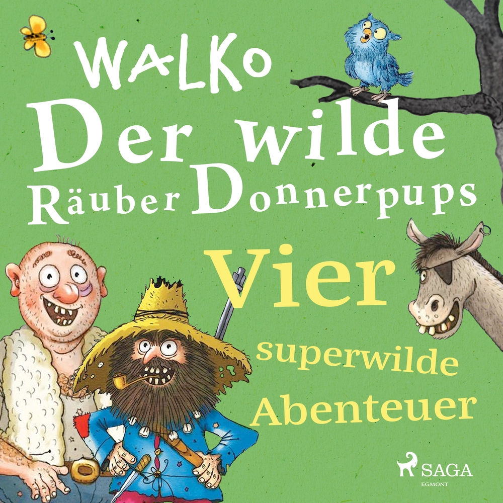Der wilde Räuber Donnerpups  -  Vier superwilde Abenteuer