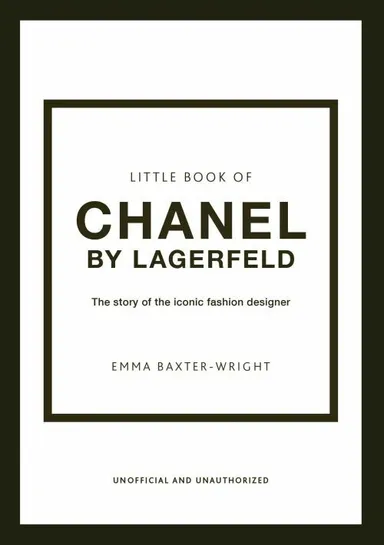 Little Book of Chanel by Lagerfeld: The Story of the Iconic Fashion Designer