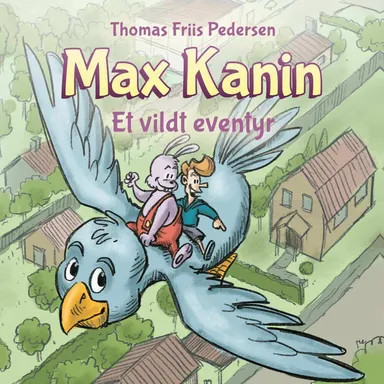 Max Kanin #3: Et vildt eventyr
