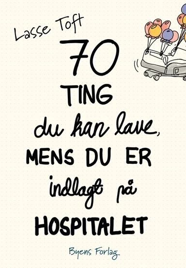 70 ting du kan lave mens du er indlagt på hospitalet