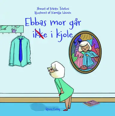 Ebbas mor går ikke i kjole
