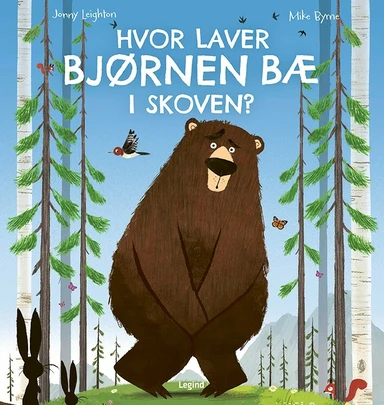 Hvor laver bjørnen bæ i skoven?