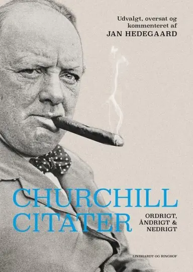 Churchill-citater - Ordrigt, åndrigt og nedrigt