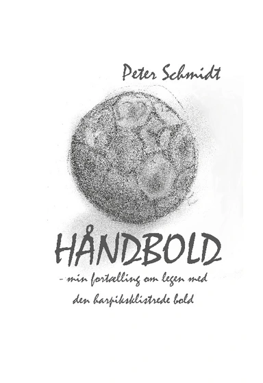 Håndbold - min fortælling om legen med den harpiksklistrede bold