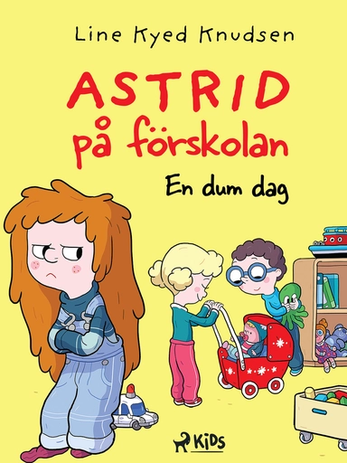 Astrid på förskolan (1) - En dum dag