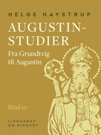 Augustin-studier. Bind 10. Fra Grundtvig til Augustin