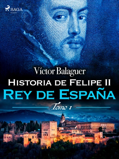 Historia de Felipe II Rey de España. Tomo II