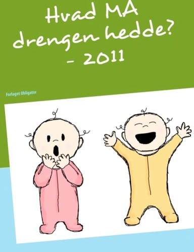 Hvad MÅ drengen hedde? - 2011