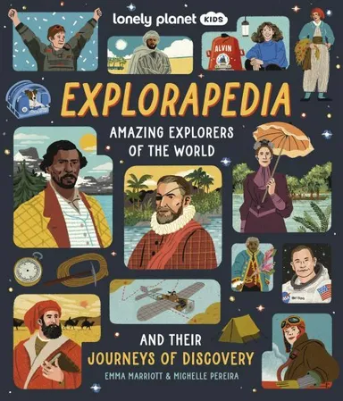 Explorapedia: Amazing explorers of the World and their journeys of discovery